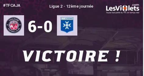 Live :  Le TFC bat Auxerre, 6-0 !