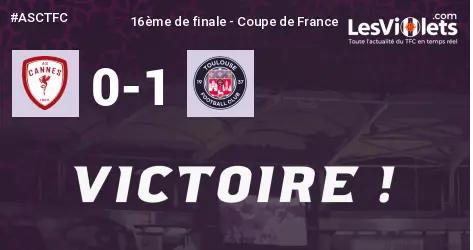 Live / Coupe de France : Le TFC se qualifie face à l'AS Cannes (0-1)